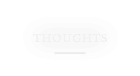 THOUGHTS